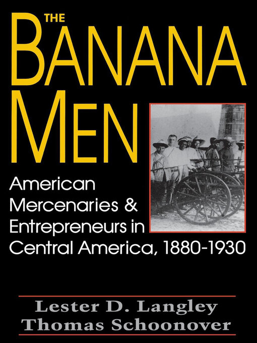 Title details for The Banana Men by Lester D. Langley - Available